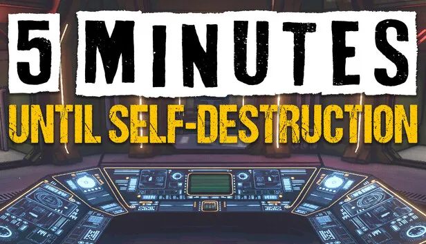 Download 5 Minutes Until Self-Destruction Build 19142466