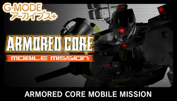 Download G-MODE ARMORED CORE MOBILE MISSION Build 18204552