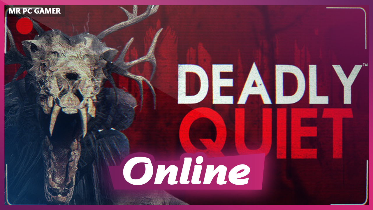 Download Deadly Quiet v1.0.3 + ONLINE