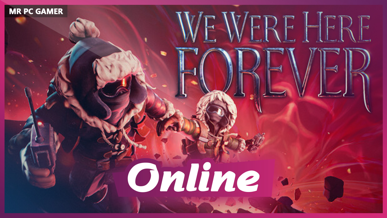 Download We Were Here Forever v1.2.3 + ONLINE