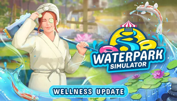 Download Waterpark Simulator The Wellness Early Access