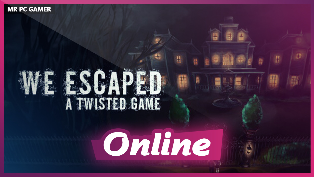 Download We Escaped a Twisted Game Build 25012026 + ONLINE