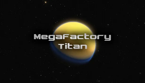 Download MegaFactory Titan Build 21460244