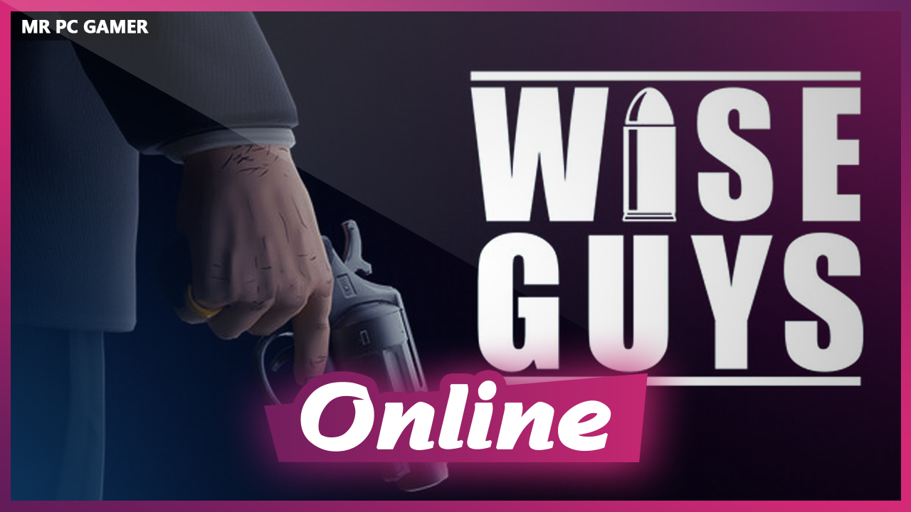 Download WISE GUYS v0.7.16 + ONLINE