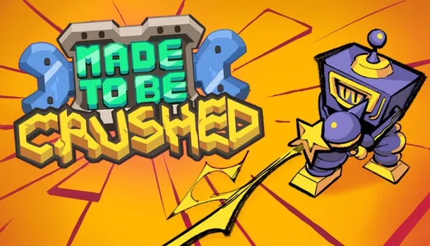 Download Made to be Crushed Build 19118759