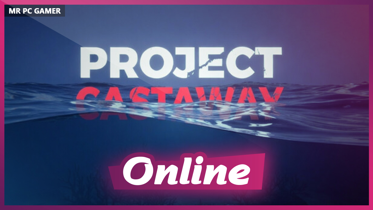Download Project Castaway v1.0.5 + ONLINE