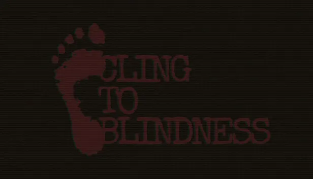 Download Cling to Blindness Build 21201641