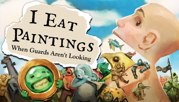 Download I Eat Paintings When Guards Arent Looking Build 22909153