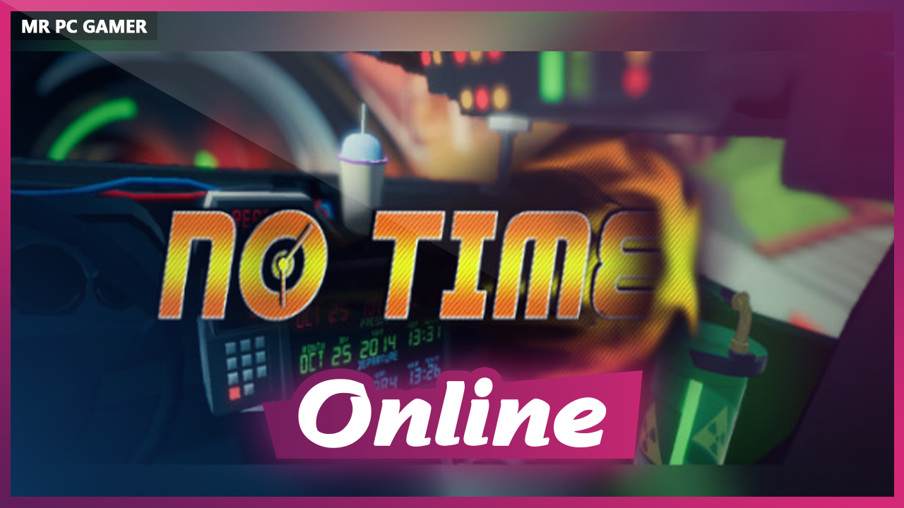 Download No Time Build 12052026 + ONLINE