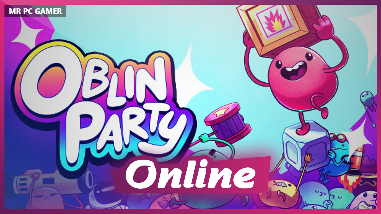 Download Oblin Party v1.0.9 + ONLINE