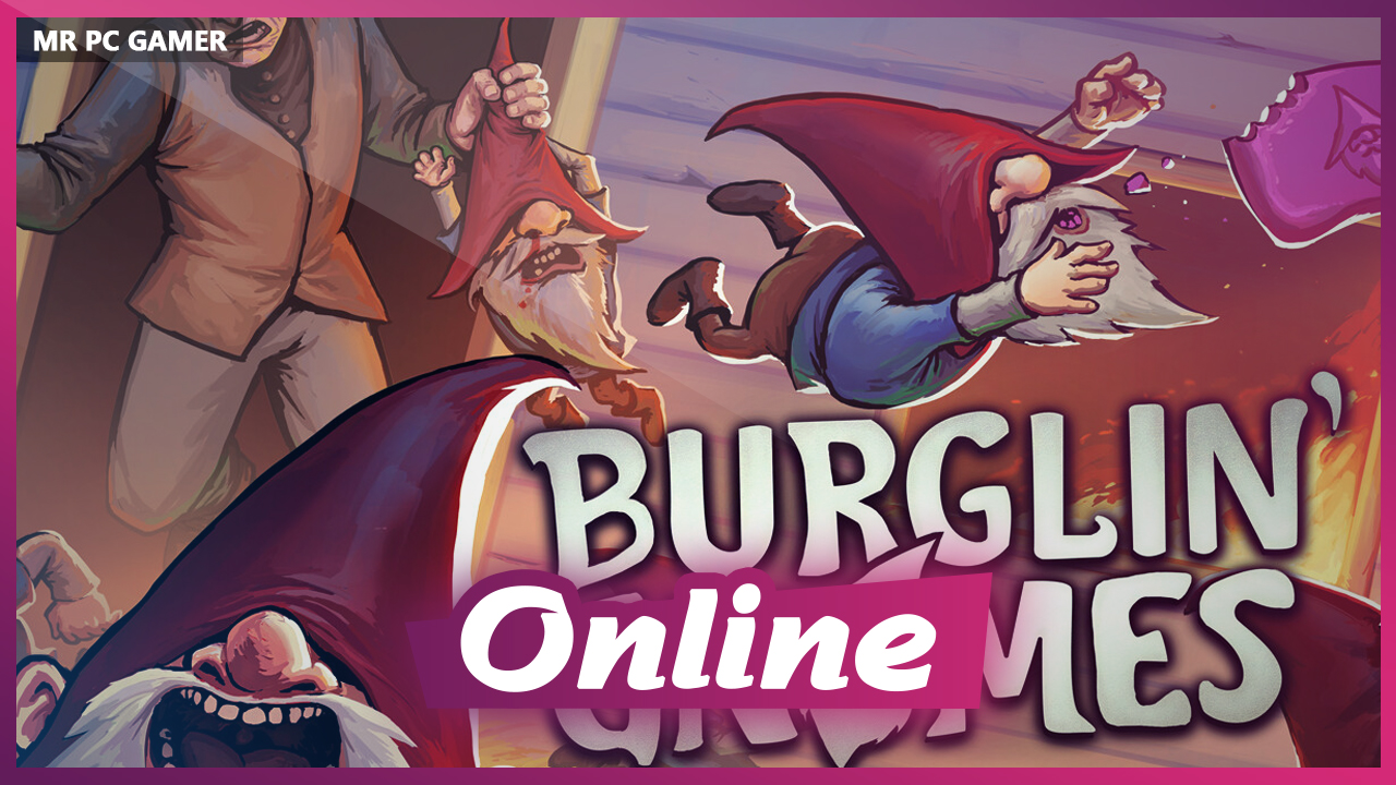 Download Burglin Gnomes Build 10062026 + ONLINE