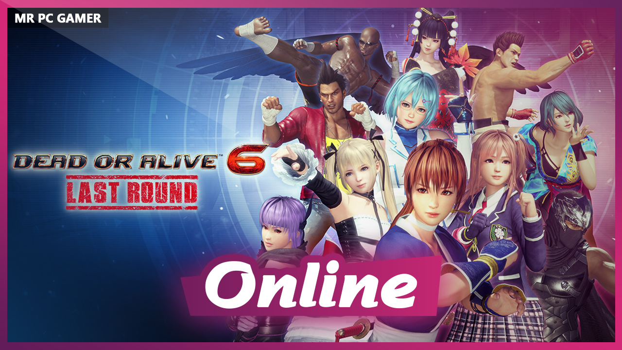 Download Dead or Alive 6 Last Round + ONLINE