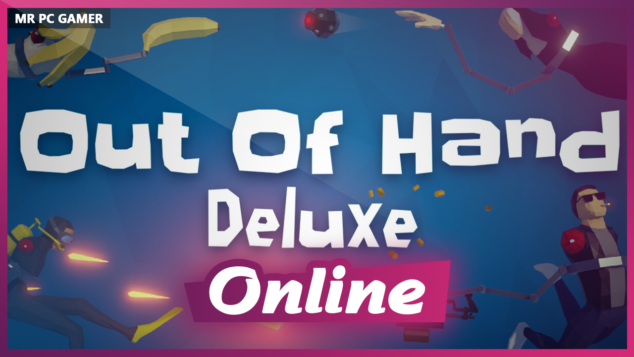 Download Out of Hand Deluxe Build 19360965 + ONLINE