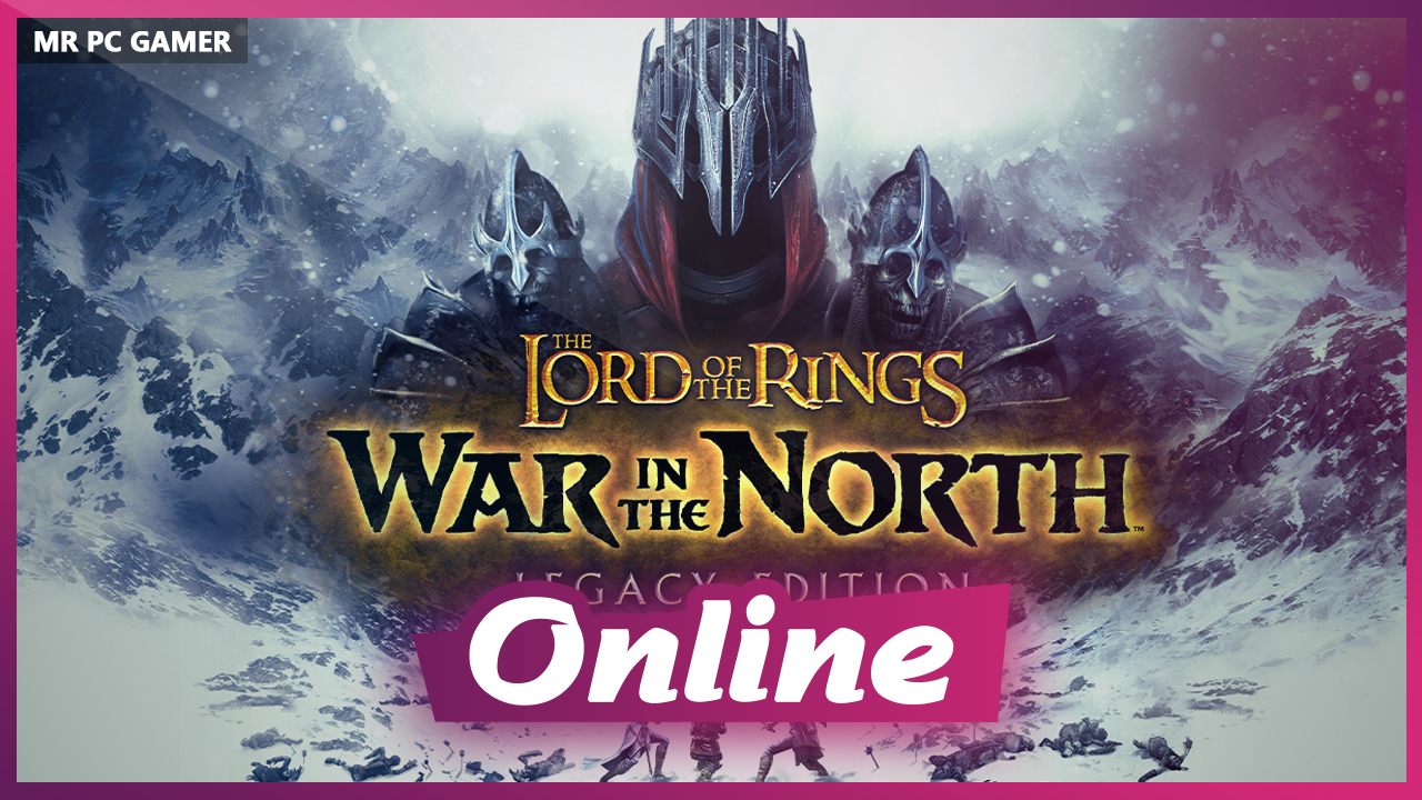 Download The Lord of the Rings War in the North Legacy Edition Build 06082026 + ONLINE
