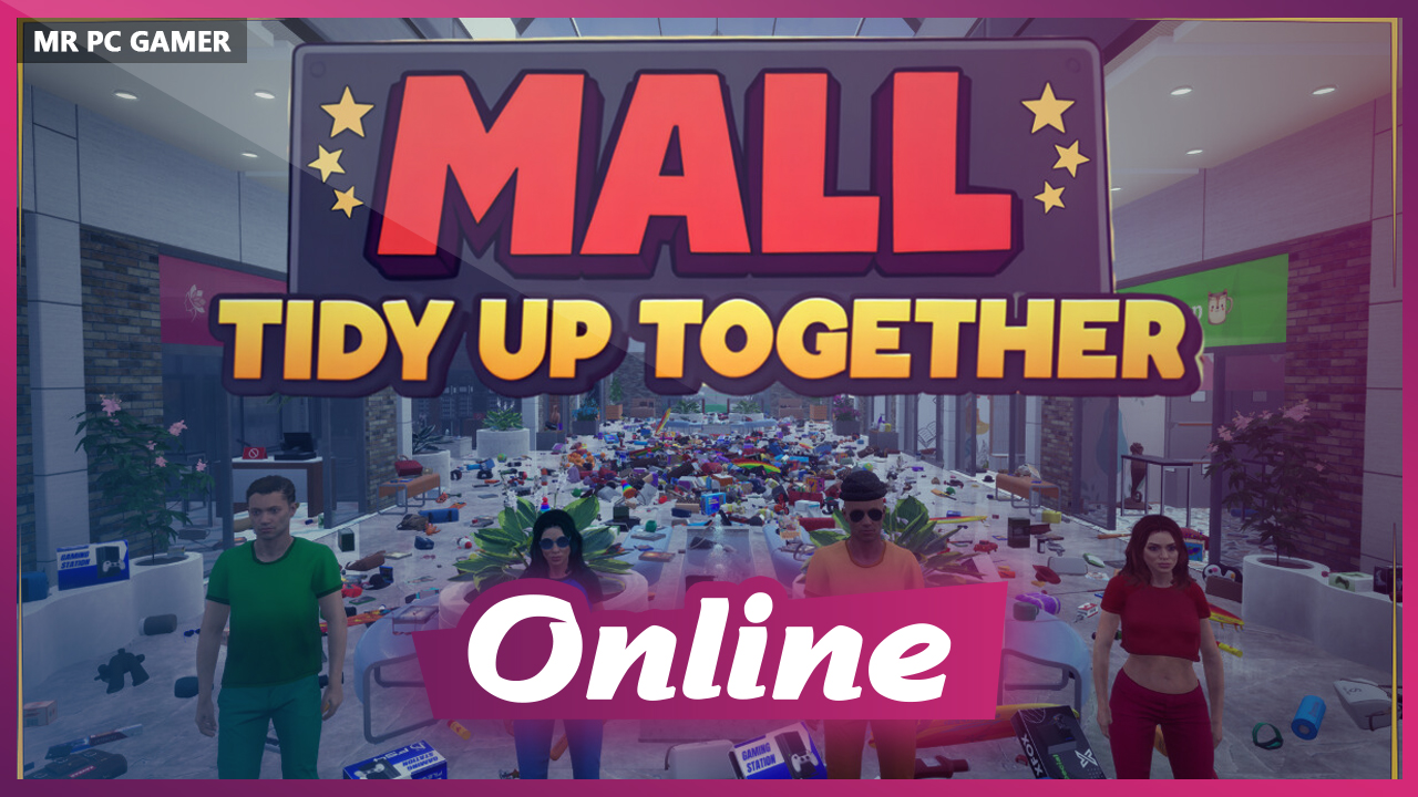 Download Mall Tidy Up Together Build 24906303 + ONLINE