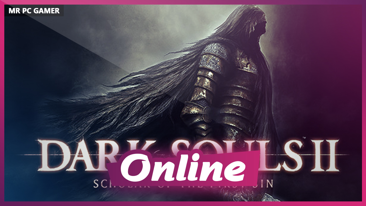 Download Dark Souls II Scholar of the First Sin v1.03 + ONLINE