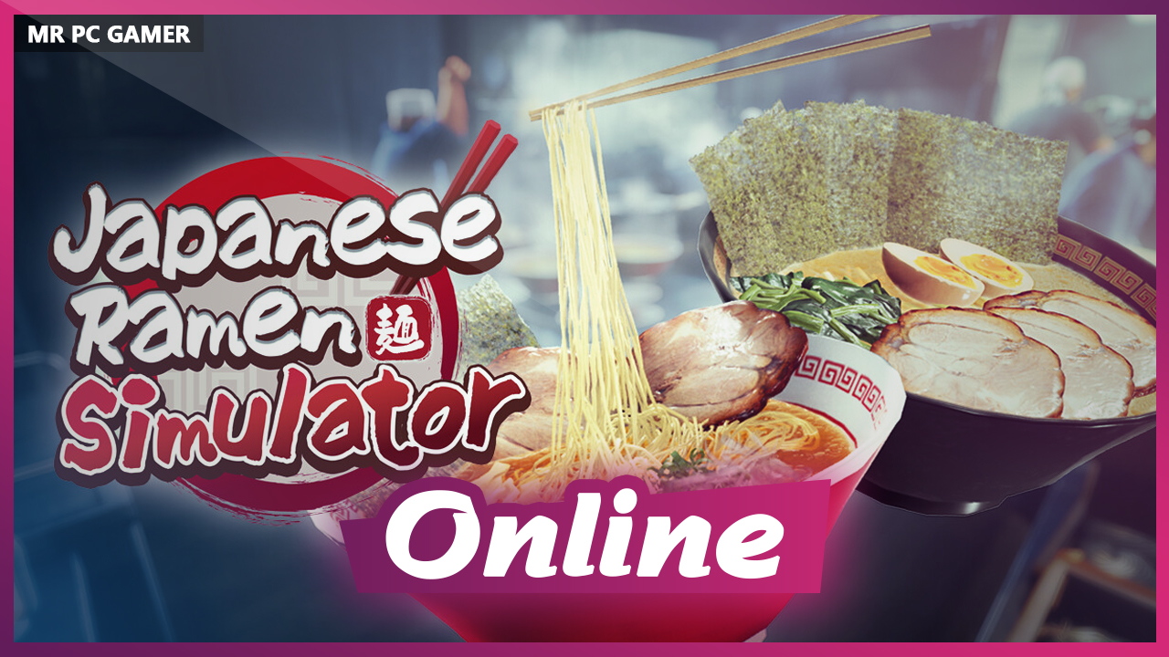 Download Japanese Ramen Simulator v1.0.1.132 + ONLINE
