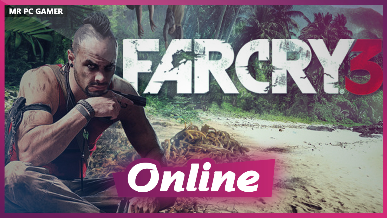 Download Far Cry 3 v1.05 + ONLINE